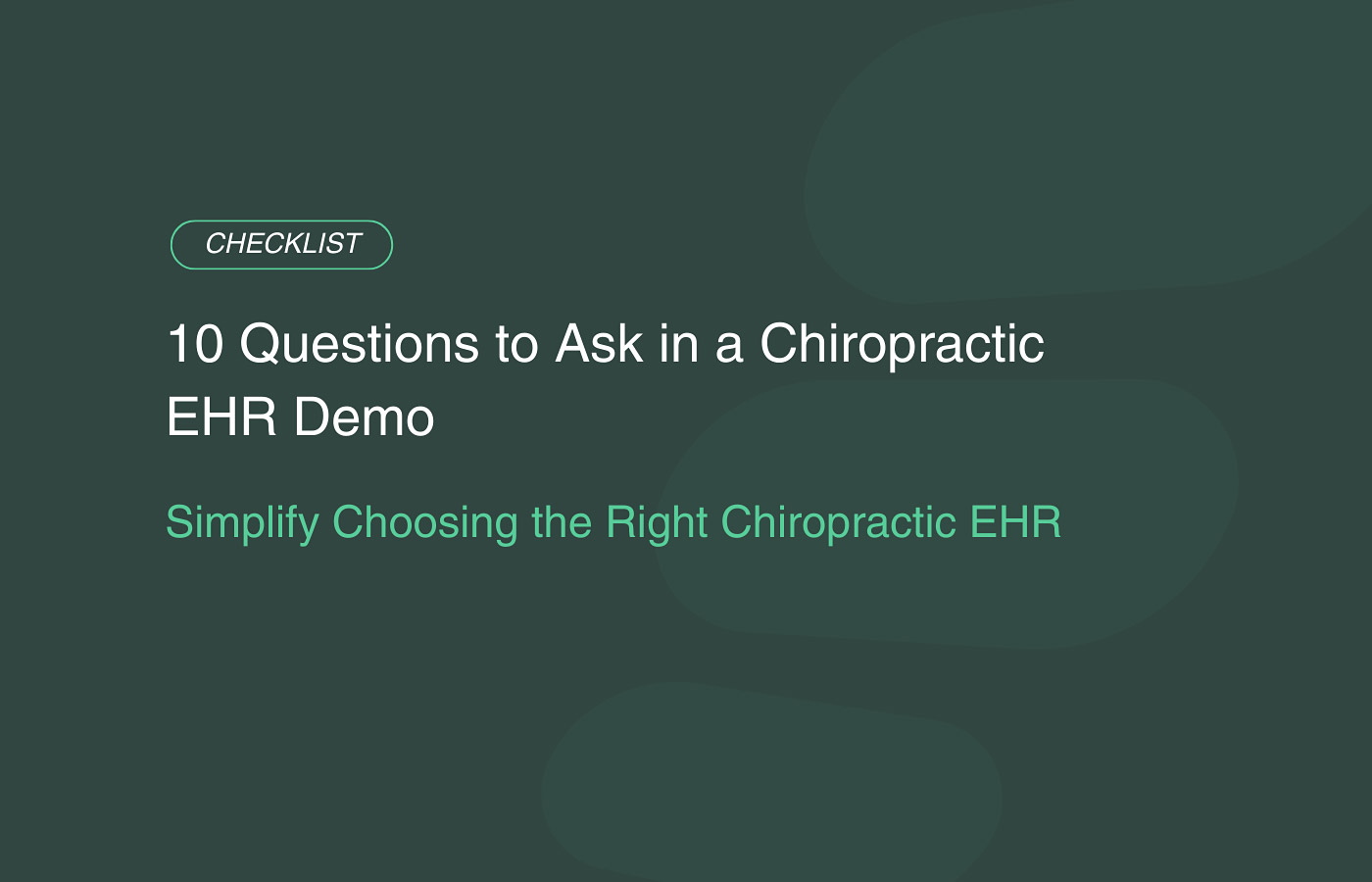 10 Questions to Ask in a Chiropractic EHR Demo