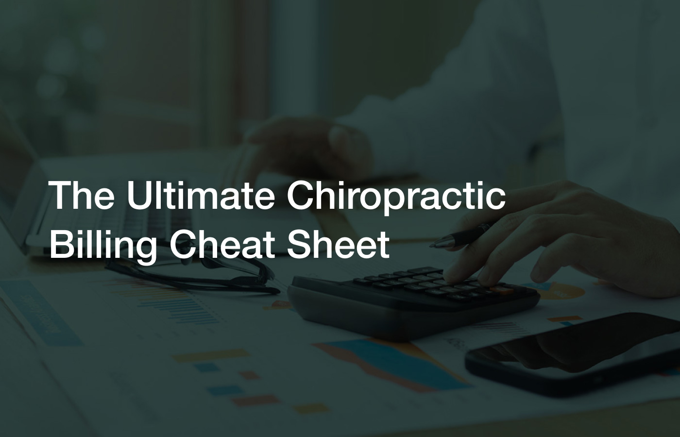 The Ultimate Chiropractic Billing Cheat Sheet