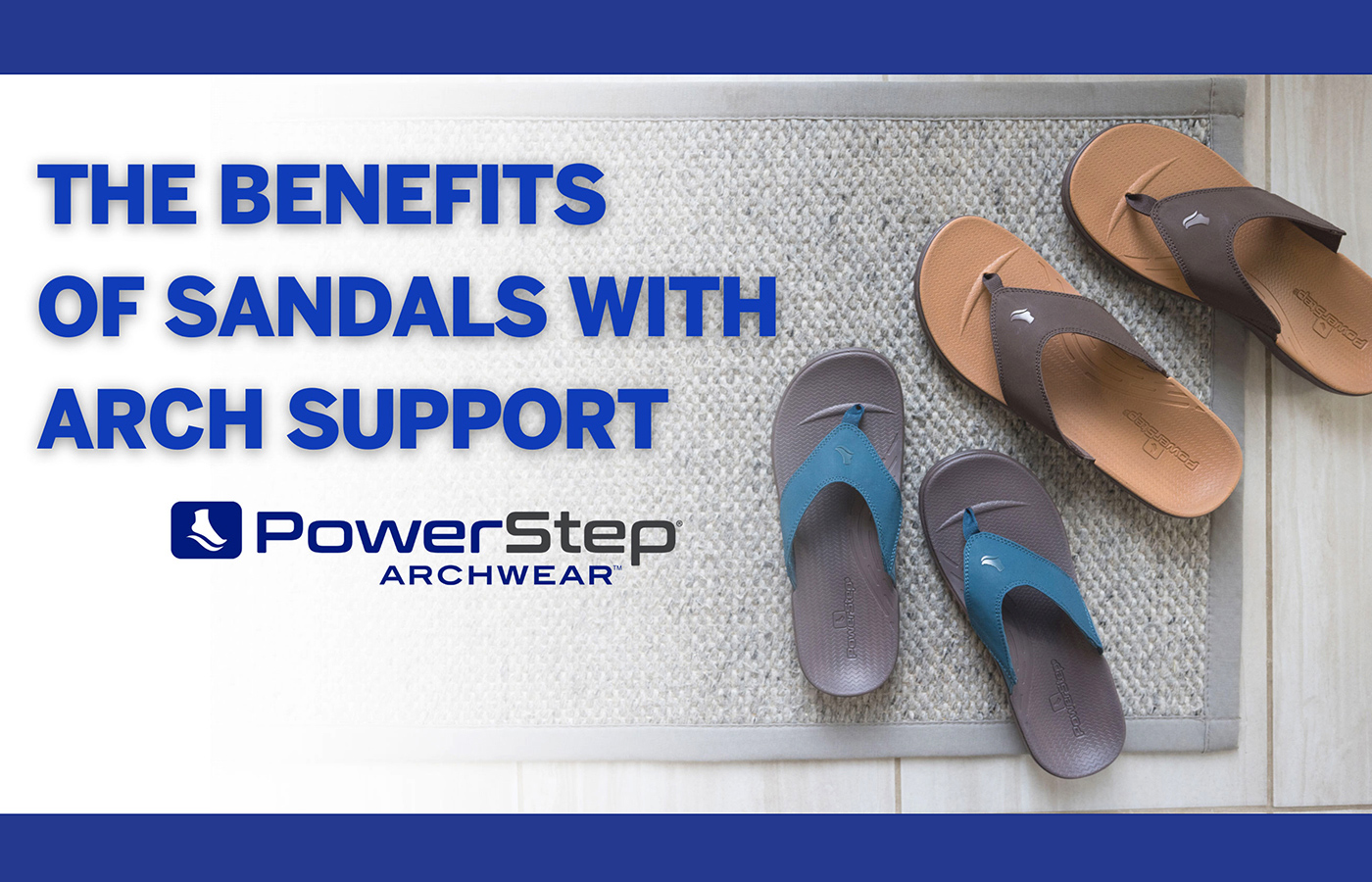 The Benefits of Sandals with Arch Support