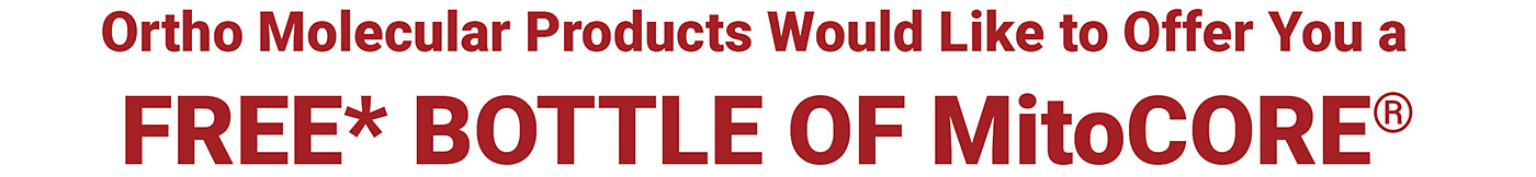 FREE* BOTTLE OF MitoCORE