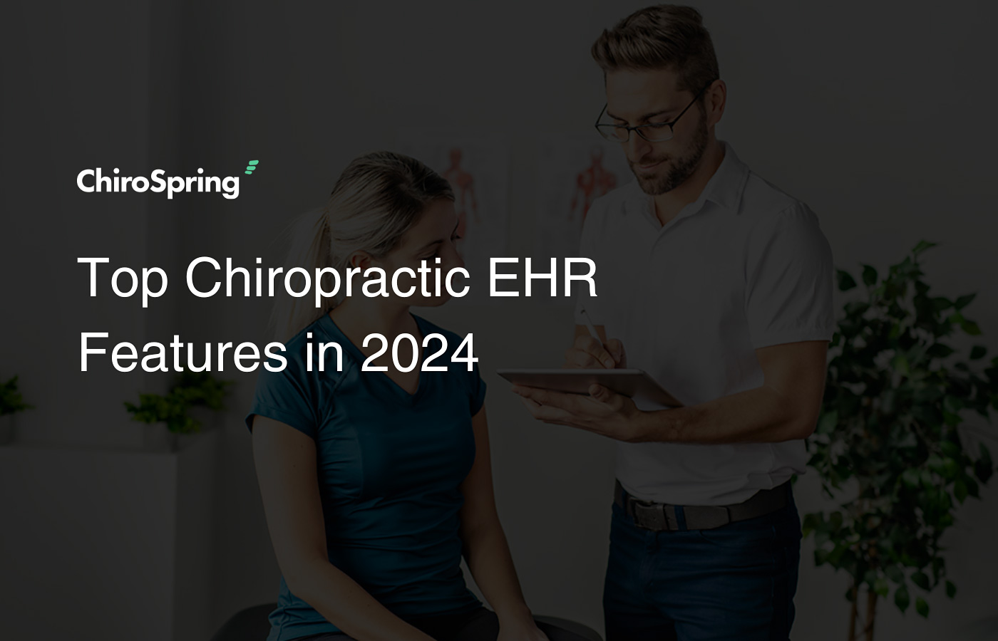 Top Chiropractic EHR Features in 2024
