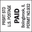 PRSRT STD U.S. POSTAGE PAID Bolingbrook, IL PERMIT NO.932