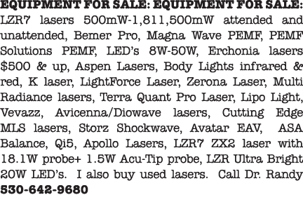 EQUIPMENT FOR SALE: EQUIPMENT FOR SALE: LZR7 lasers 500mW 1,811,500mW attended and unattended, Bemer Pro, Magna Wave ...