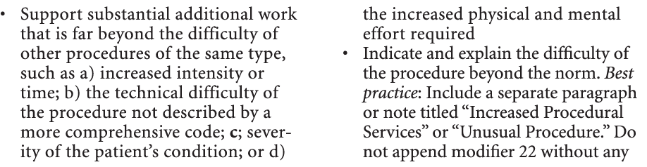 • Support substantial additional work that is far beyond the difficulty of other procedures of the same type, such as...