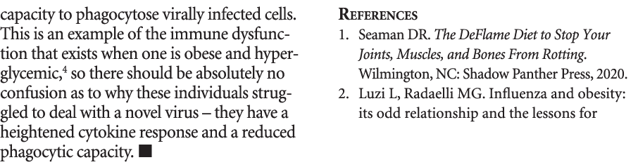 capacity to phagocytose virally infected cells. This is an example of the immune dysfunction that exists when one is ...