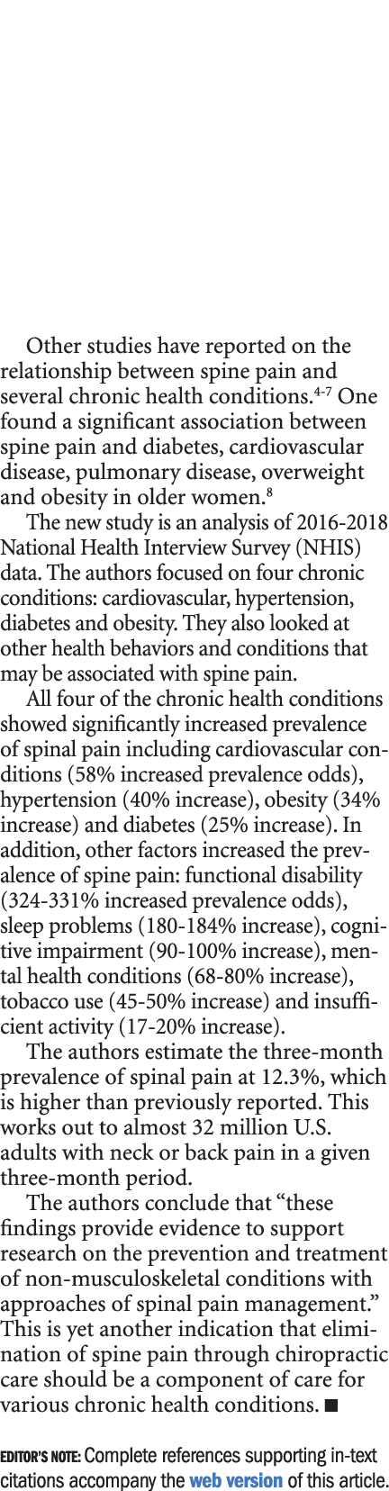 Other studies have reported on the relationship between spine pain and several chronic health conditions.4 7 One foun...