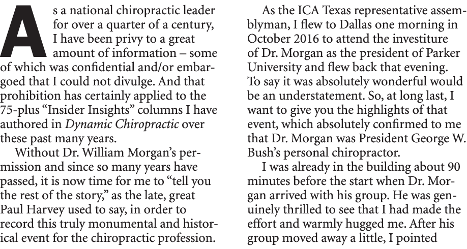 As a national chiropractic leader for over a quarter of a century, I have been privy to a great amount of information...