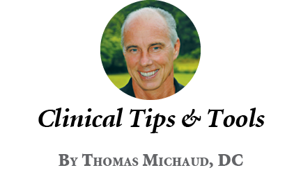 Clinical Tips & Tools By Thomas Michaud, D