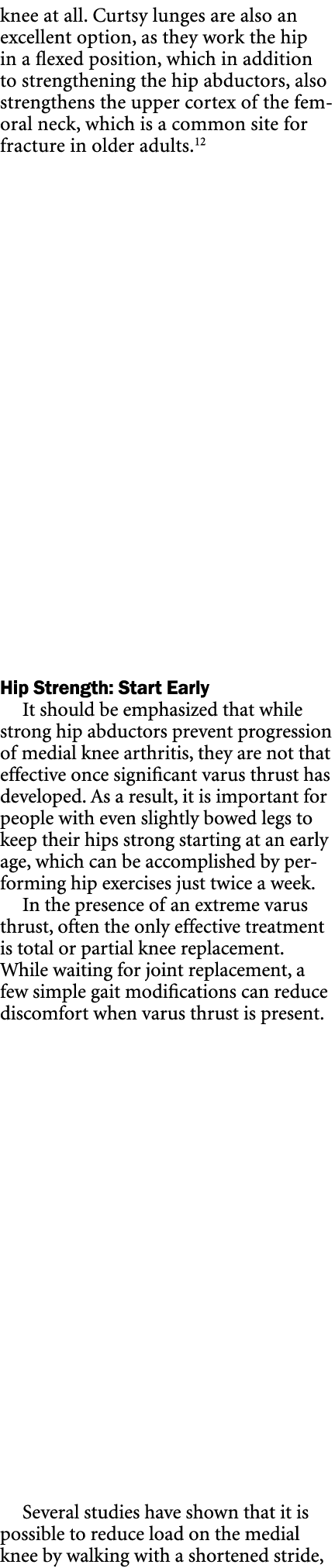knee at all. Curtsy lunges are also an excellent option, as they work the hip in a flexed position, which in addition...