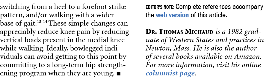 switching from a heel to a forefoot strike pattern, and/or walking with a wider base of gait.13 14 These simple chang...