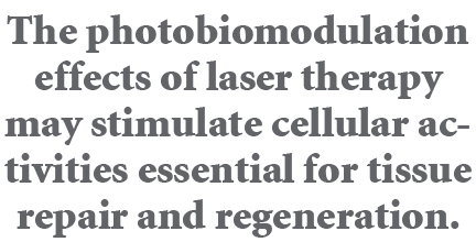 The photobiomodulation effects of laser therapy may stimulate cellular activities essential for tissue repair and reg...