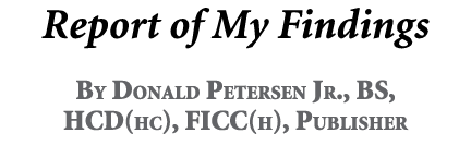 Report of My Findings By Donald Petersen Jr., BS, HCD(hc), FICC(h), Publisher