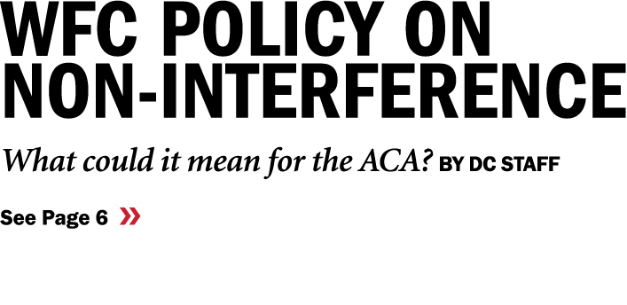 WFC Policy on Non Interference What could it mean for the ACA? By DC STaff See Page 6 �� 