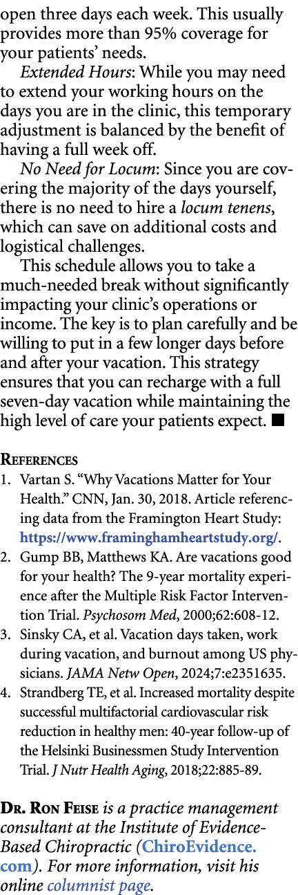 open three days each week. This usually provides more than 95% coverage for your patients’ needs. Extended Hours: Whi...
