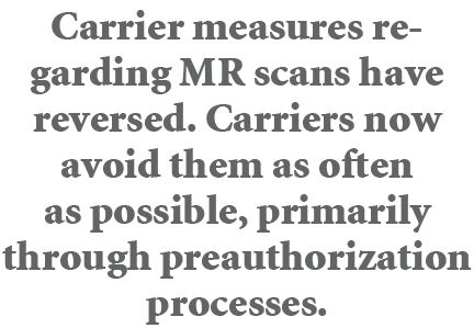 Carrier measures regarding MR scans have reversed. Carriers now avoid them as often as possible, primarily through pr...