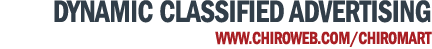 DYNAMIC CLASSIFIED ADVERTISING www.chiroweb.com/chiromart