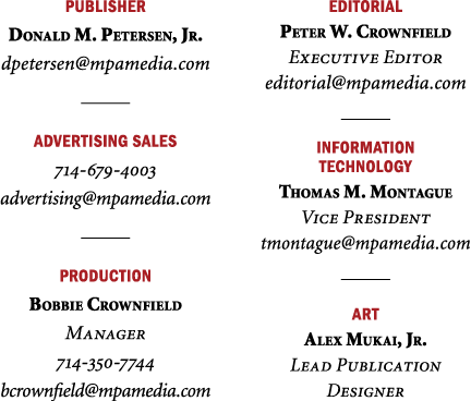 PublisheR Donald M. Petersen, Jr. dpetersen@mpamedia.com ￼ advertising SALES 714 679 4003 advertising@mpamedia.com ￼ ...