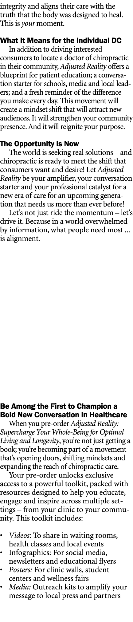 integrity and aligns their care with the truth that the body was designed to heal. This is your moment. What It Means...
