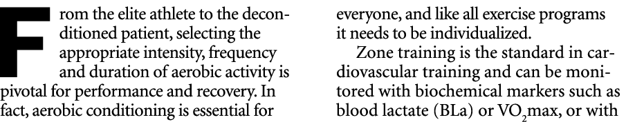 From the elite athlete to the deconditioned patient, selecting the appropriate intensity, frequency and duration of a...