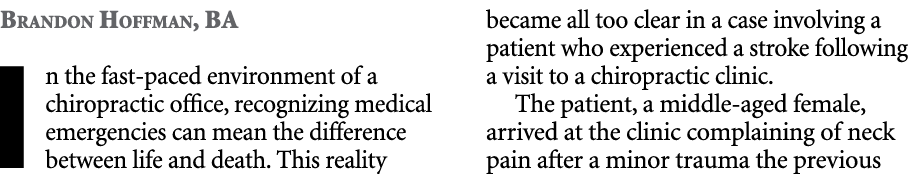 Brandon Hoffman, BA In the fast paced environment of a chiropractic office, recognizing medical emergencies can mean ...