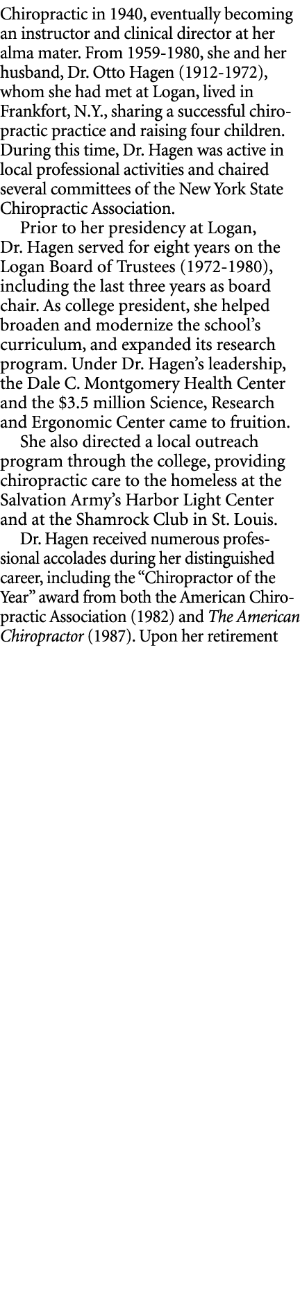 Chiropractic in 1940, eventually becoming an instructor and clinical director at her alma mater. From 1959 1980, she ...