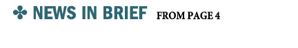 ✤ NEWS IN BRIEF from page 