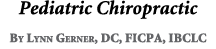 Pediatric Chiropractic By Lynn Gerner, DC, FICPA, IBCLC