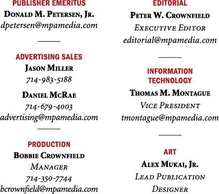 Publisher Emeritus Donald M. Petersen, Jr. dpetersen@mpamedia.com ￼ advertising SALES Jason Miller 714 983 5188 Danie...