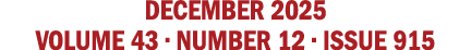 december 2025 VOLUME 43 • NUMBER 12 • issue 915