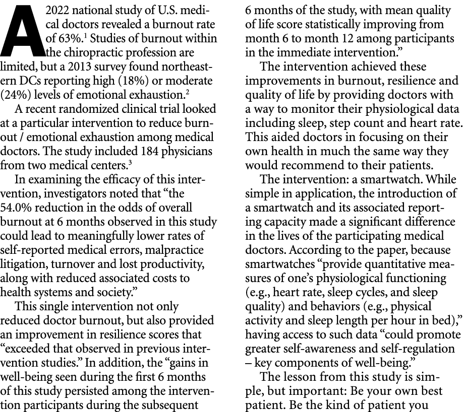 A 2022 national study of U.S. medical doctors revealed a burnout rate of 63%.1 Studies of burnout within the chiropra...