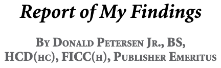 Report of My Findings By Donald Petersen Jr., BS, HCD(hc), FICC(h), Publisher Emeritus