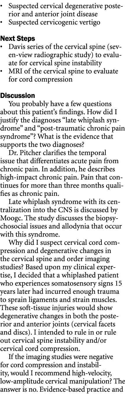 • Suspected cervical degenerative posterior and anterior joint disease • Suspected cervicogenic vertigo Next Steps • ...
