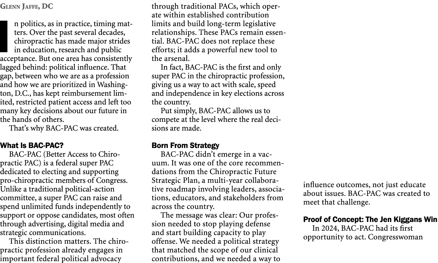 Glenn Jaffe, DC In politics, as in practice, timing matters. Over the past several decades, chiropractic has made maj...