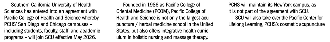 Southern California University of Health Sciences has entered into an agreement with Pacific College of Health and Sc...