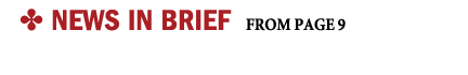 ✤ NEWS IN BRIEF from page 