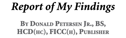 Report of My Findings By Donald Petersen Jr., BS, HCD(hc), FICC(h), Publisher