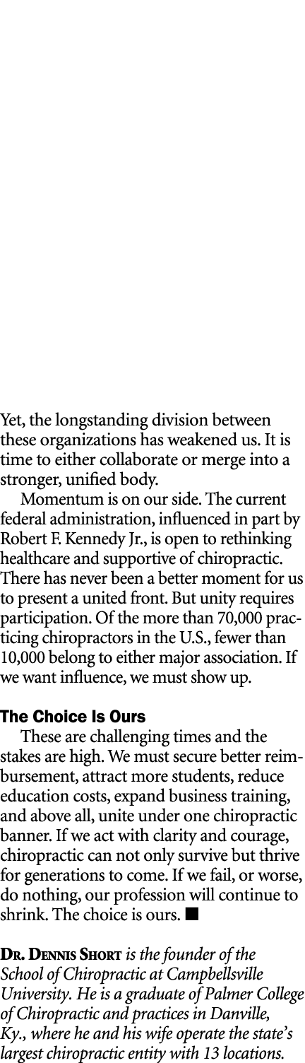 Yet, the longstanding division between these organizations has weakened us. It is time to either collaborate or merge...