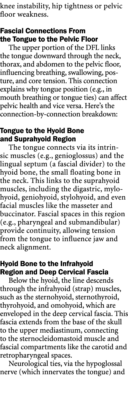 knee instability, hip tightness or pelvic floor weakness. Fascial Connections From the Tongue to the Pelvic Floor The...