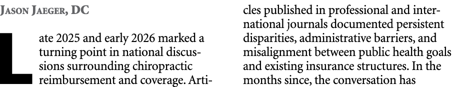 Jason Jaeger, DC Late 2025 and early 2026 marked a turning point in national discussions surrounding chiropractic rei...