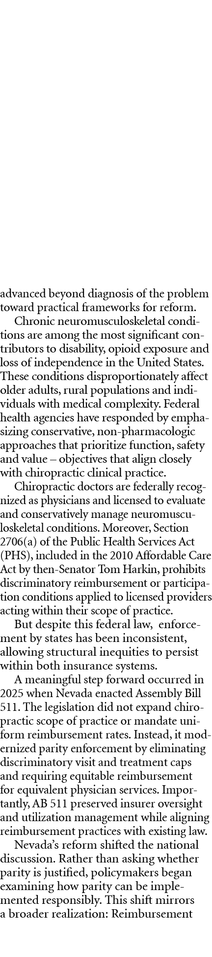 advanced beyond diagnosis of the problem toward practical frameworks for reform. Chronic neuromusculoskeletal conditi...