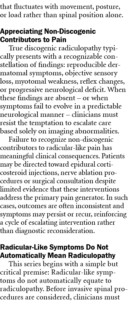 that fluctuates with movement, posture, or load rather than spinal position alone. Appreciating Non Discogenic Contri...