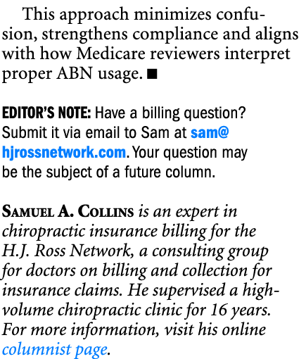 This approach minimizes confusion, strengthens compliance and aligns with how Medicare reviewers interpret proper ABN...