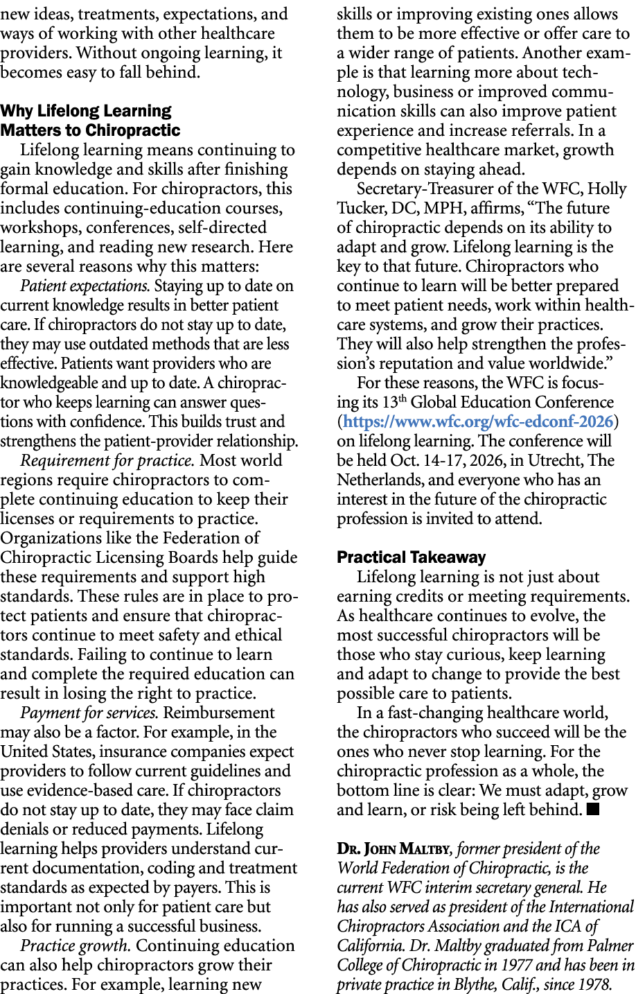 new ideas, treatments, expectations, and ways of working with other healthcare providers. Without ongoing learning, i...
