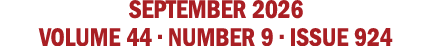 september 2026 VOLUME 44 • NUMBER 9 • issue 924